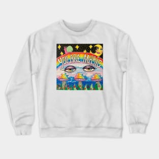 You Are Magic Crewneck Sweatshirt